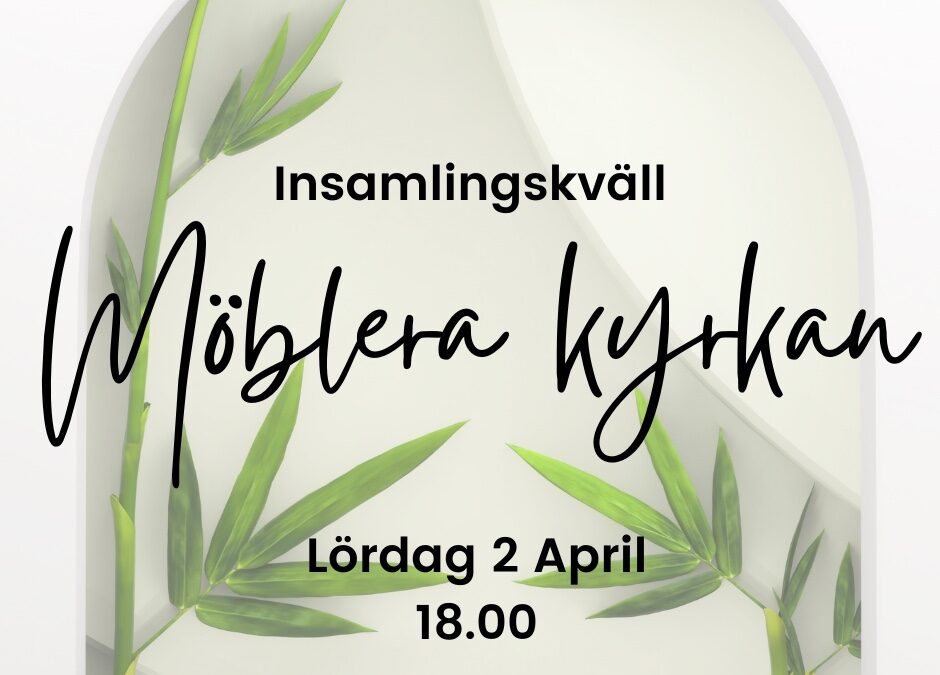 Insamlingskväll – Möblera kyrkan